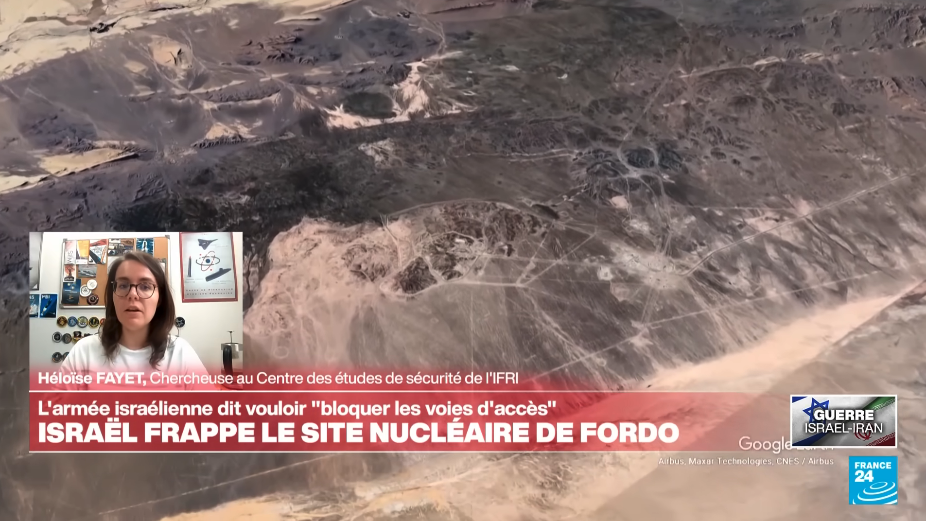 L'armée israélienne frappe le site nucléaire de Fordo en Iran, France 24, Héloise Fayet, Ifri