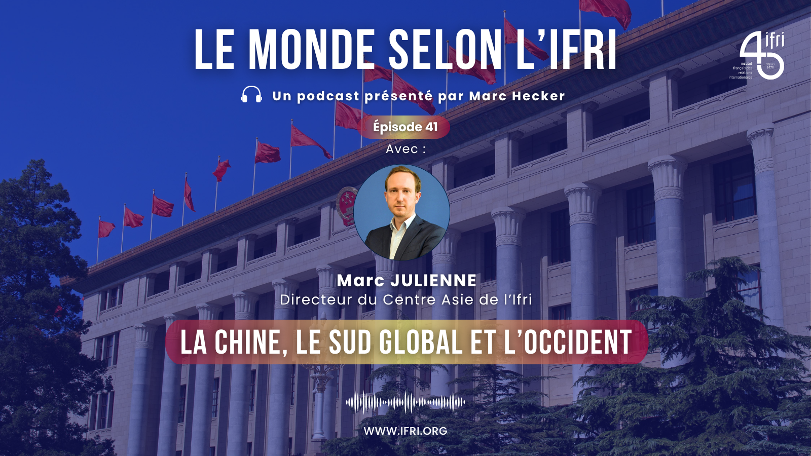 la chine, le sud global et l'occident, le monde selon l'ifri, marc julienne, centre asie