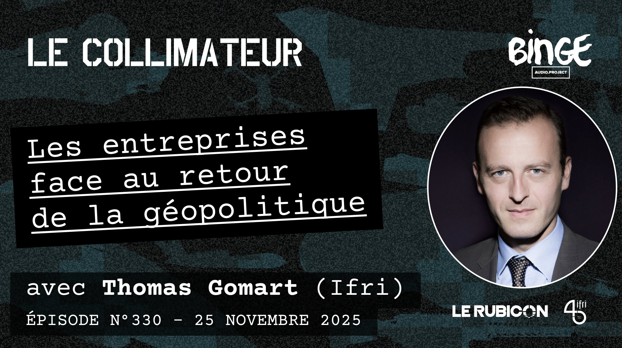 Thomas Gomart - Les entreprises face au retour de la géopolitique
