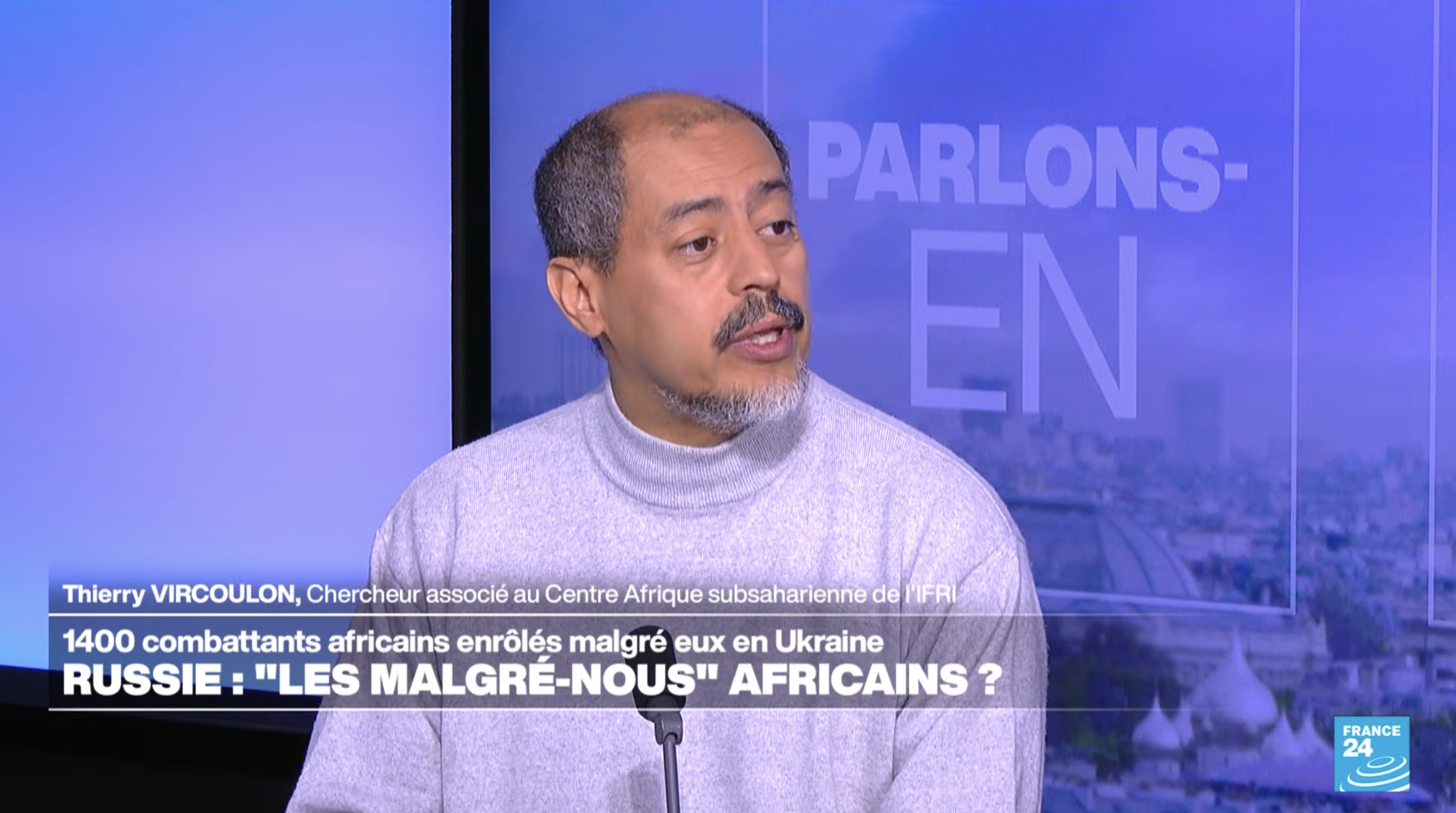 Russie : "les malgré-nous" africains ? Thierry Vircoulon France 24 Ifri