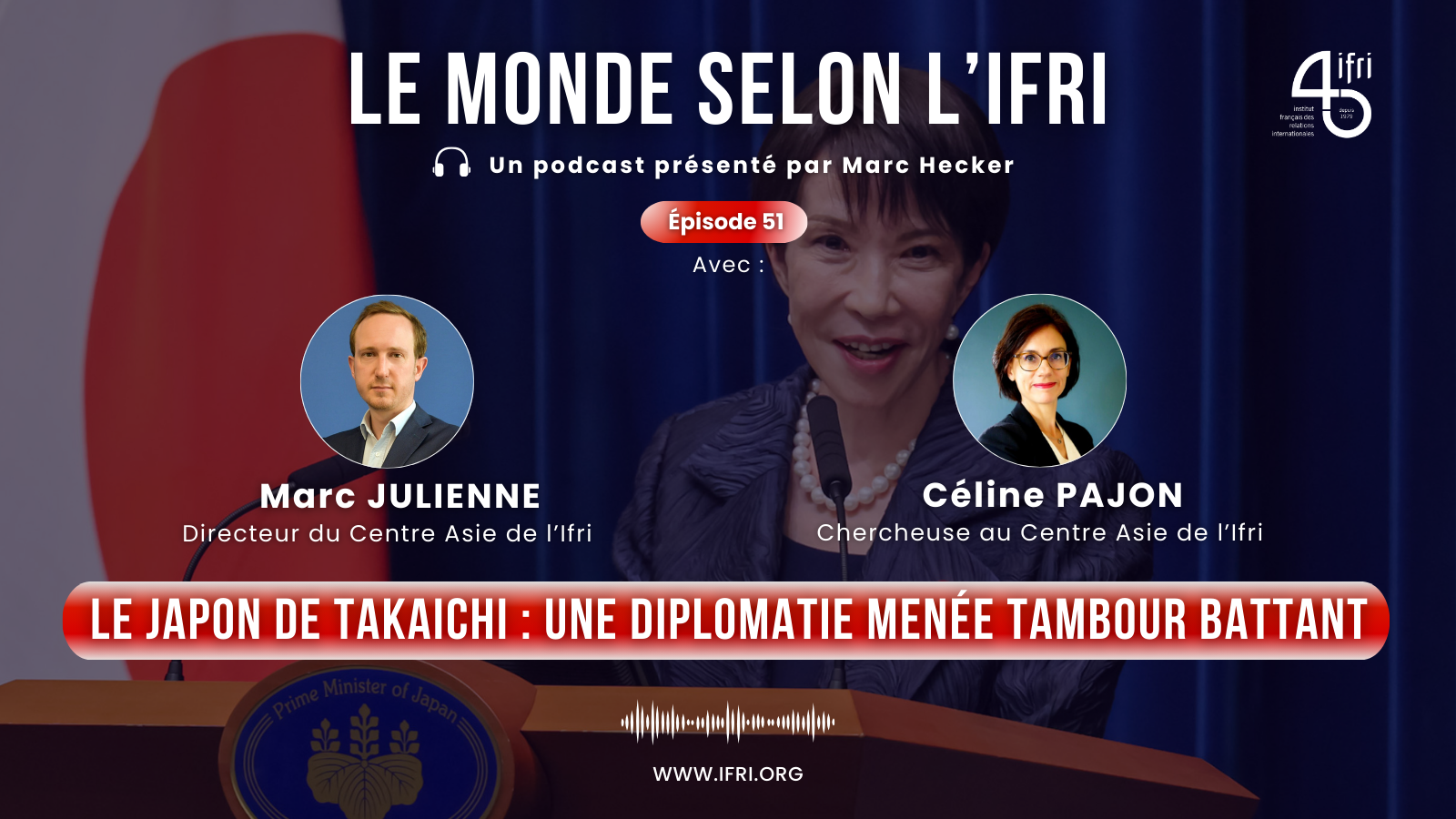 Le Japon de Takaichi : une diplomatie menée tambour battant - Le monde selon l'Ifri