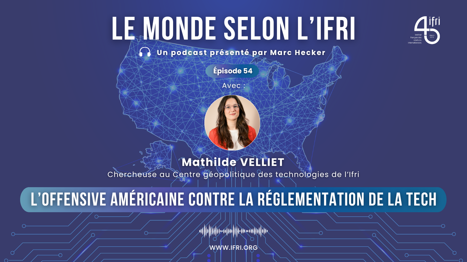 L’offensive américaine contre la réglementation de la tech Mathilde Velliet Ifri Le monde selon l'ifri centre géopolitique des technologies