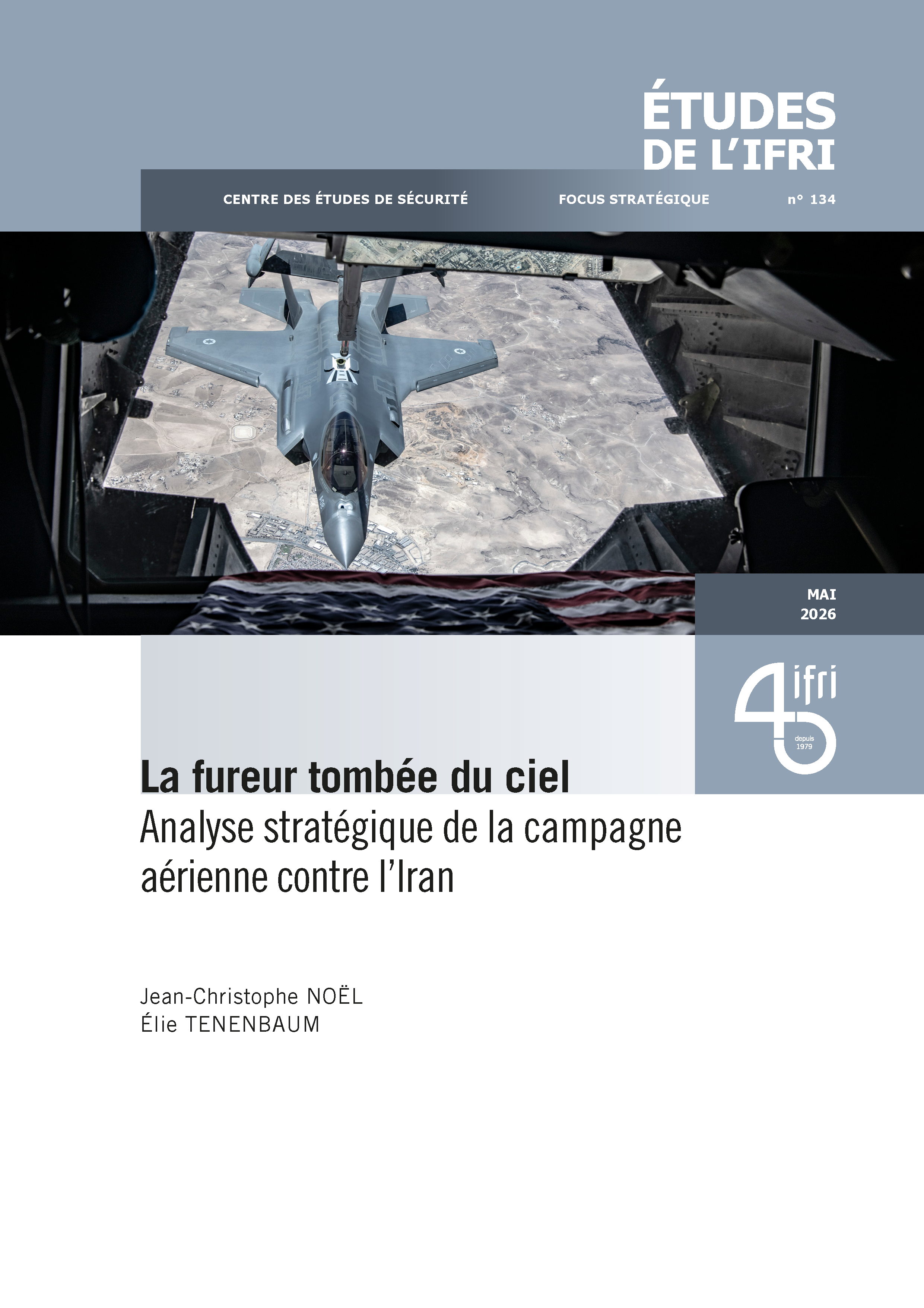 La fureur tombée du ciel.  Analyse stratégique de la campagne aérienne contre l’Iran 