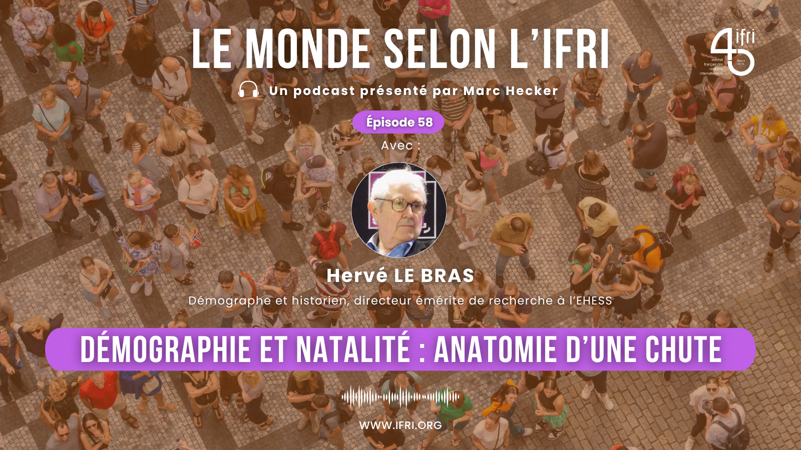 Démographie et natalité : anatomie d'une chute Hervé Le Bras Le monde selon l'Ifri