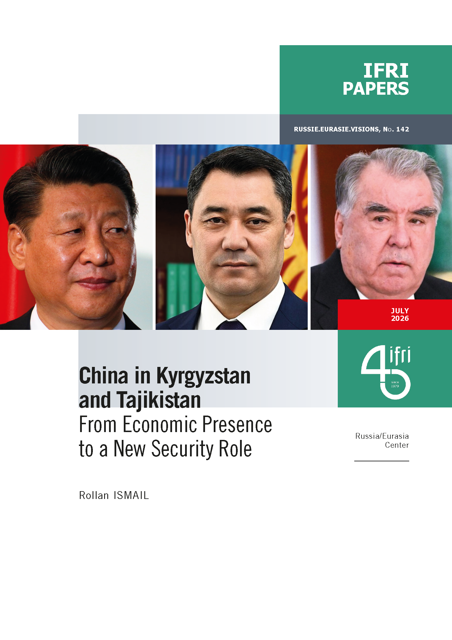 China in Kyrgyzstan and Tajikistan: From Economic Presence to a New Security Role, Rollan Ismail