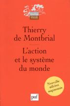 L'ACTION ET LE SYSTÈME DU MONDE Nouvelle édition augmentée 2011