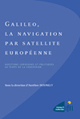 Galileo, la navigation par satellite européenne. Questions juridiques et politiques au temps de la concession