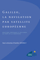 Galileo, la navigation par satellite européenne. Questions juridiques et politiques au temps de la concession