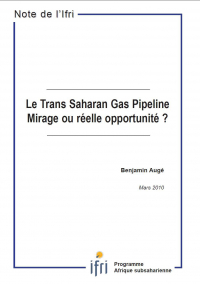 Le Trans Saharan Gas Pipeline : Mirage ou réelle opportunité ?
