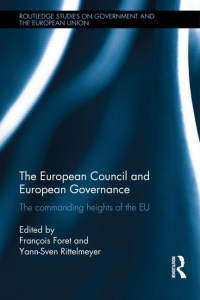 The European Council and European Governance. The commanding heights of the EU
