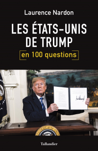 Etats-Unis de Trump en 100 questions