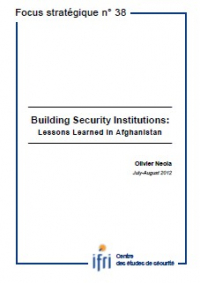 Building Security Institutions:  Lessons Learned in Afghanistan 