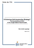 A Victorious Anti-insurrection Strategy? The Insurrections of 2010 in the Jonglei State of South Sudan