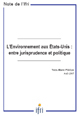 L'Environnement aux États-Unis : entre jurisprudence et politique