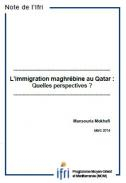 L'immigration maghrébine au Qatar. Quelles perspectives?