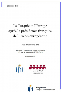 Actes du colloque tenu au Sénat : La Turquie pendant la Présidence française de l'Union européenne 