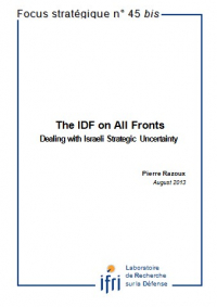 The IDF on All Fronts: Dealing with Israeli Strategic Uncertainty