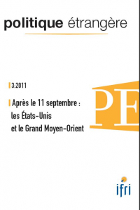 Politique étrangère, vol. 76, n° 3, automne 2011