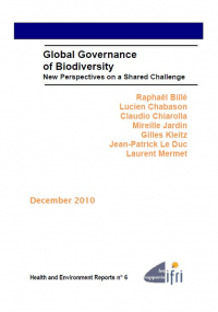 Global Governance of Biodiversity : New Perspectives on a Shared Challenge