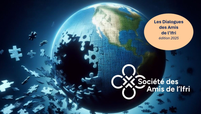 Dialogues des Amis de l'Ifri, édition 2025