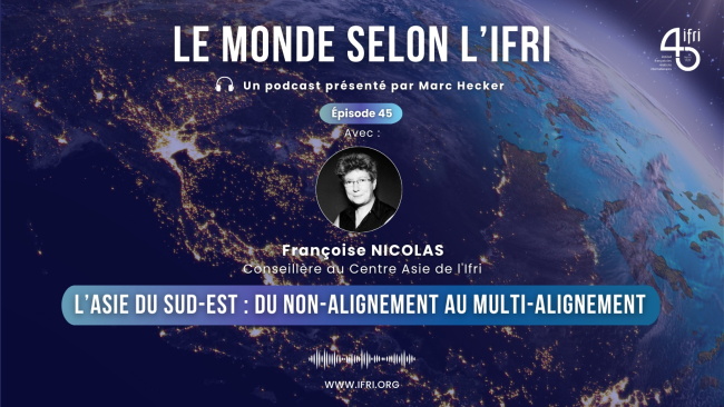 L'Asie du Sud-Est : du non-alignement au multi-alignement