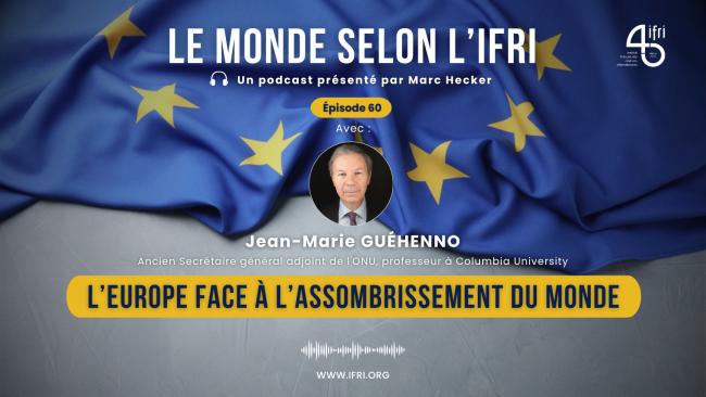 L’Europe face à l’assombrissement du monde - Le monde selon l'Ifri 