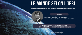 image podcast marc-antoine - Green Deal - Le monde selon l'Ifri