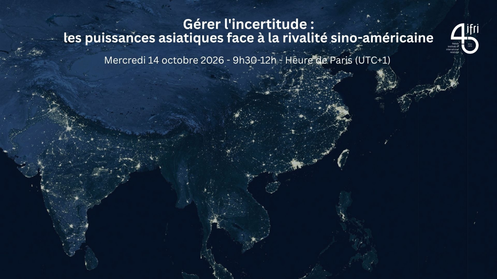 Gérer l'incertitude : les puissances asiatiques face à la rivalité sino-américaine - 14 octobre 2026